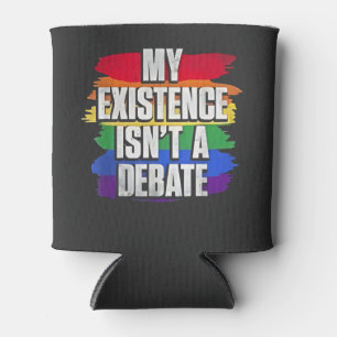 My Existence Isn’t a Debate LGBT Pride Month Gay Can Cooler
