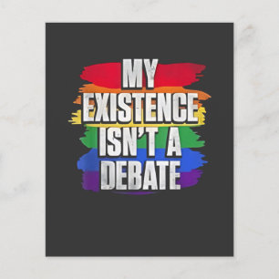 My Existence Isn’t a Debate LGBT Pride Month Gay Flyer
