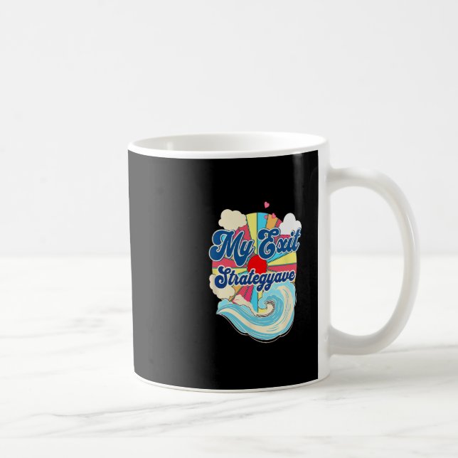My Exit Strategywave Funny Beach Vacation Ocean Vi Coffee Mug (Right)