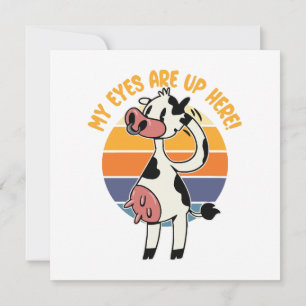 My Eyes are up Here! - Funny Cow Udders Graphic Invitation