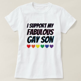 My Fabulous Gay Son Support T-Shirt