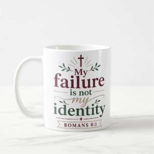 My Failure Is Not My Identity Biblical Truth Coffee Mug