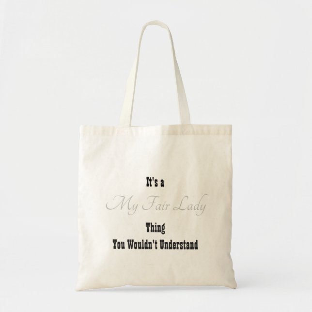 My Fair Lady Tote Bag (Front)