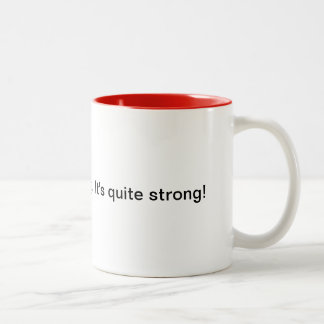 My faith is steeping.  It's quite strong! Two-Tone Coffee Mug