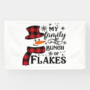 My Family is a Bunch of Flakes Snowflake  Banner