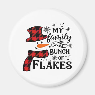 My Family is a Bunch of Flakes Snowflake  Magnet