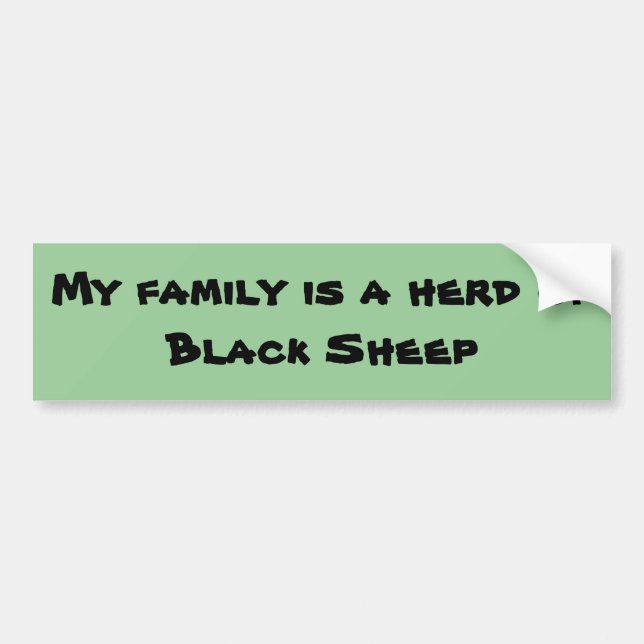 My family is a herd of Black Sheep Bumper Sticker (Front)