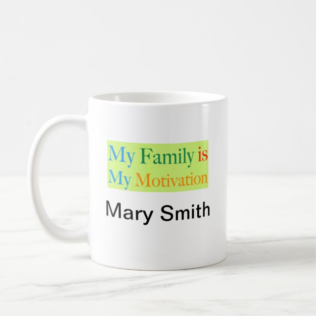 My Family is My Motivation Coffee Mug (Left)