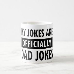 My Family Knows My Jokes Are Officially Dad Jokes Coffee Mug