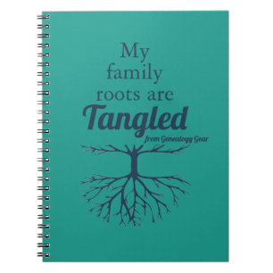 My Family Roots are Tangled Notebook