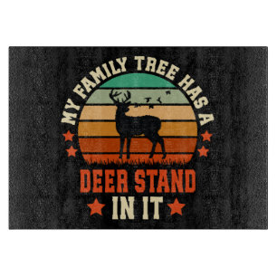 My Family Tree Has A Deer Stand In It Cutting Board