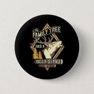 My Family Tree Has A Deer Stand In It - Deer Hunti 6 Cm Round Badge