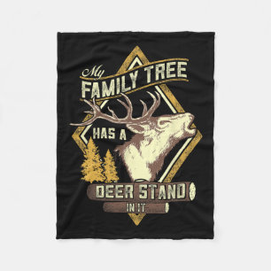 My Family Tree Has A Deer Stand In It - Deer Hunti Fleece Blanket