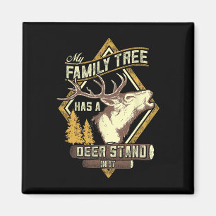 My Family Tree Has A Deer Stand In It - Deer Hunti Magnet