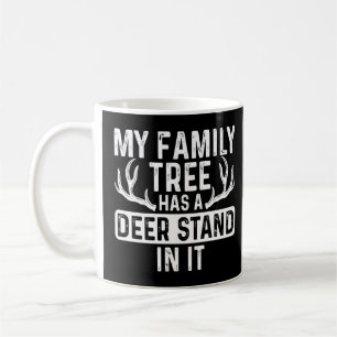My Family Tree Has A Deer Stand In It Deer Hunting Coffee Mug