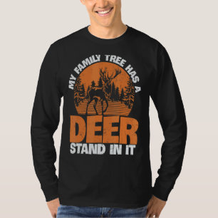 My Family Tree Has A Deer Stand In It Deer Hunting T-Shirt