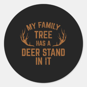 My Family Tree Has A Deer Stand In It Hunting Classic Round Sticker