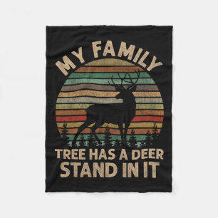 My Family Tree Has A Deer Stand In It Hunting Deer Fleece Blanket