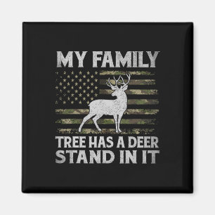 My Family Tree Has A Deer Stand In It Hunting Deer Magnet