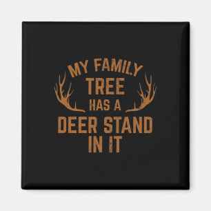 My Family Tree Has A Deer Stand In It Hunting  Magnet