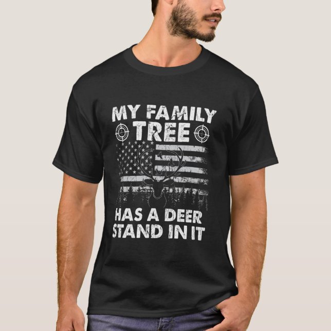My Family Tree Has A Deer Stand In It Hunting USA  T-Shirt (Front)