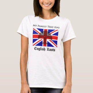 "My Family Tree Has English Roots" t-shirt