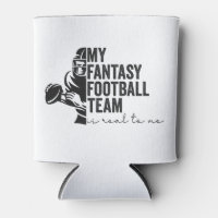 My Fantasy Football Team is Real To me Sport Gift