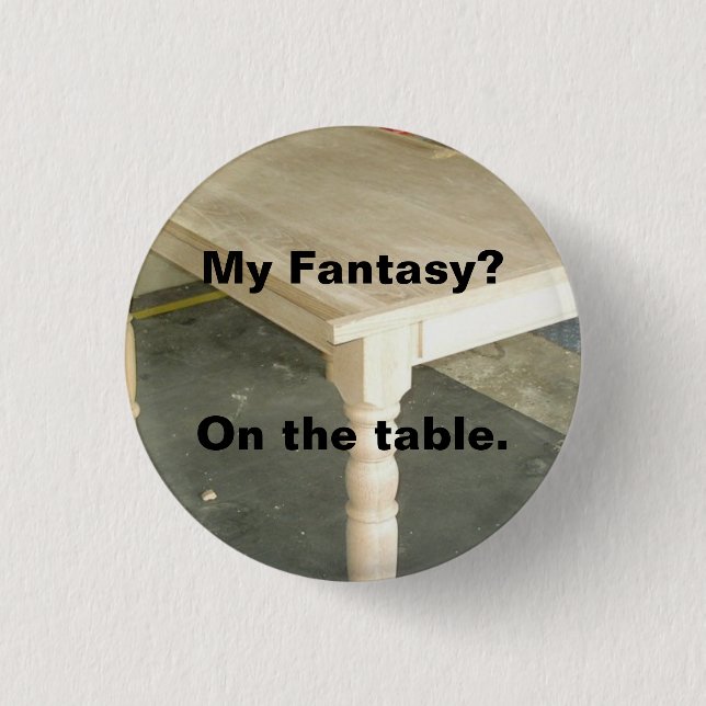 My Fantasy - tabletop 3 Cm Round Badge (Front)
