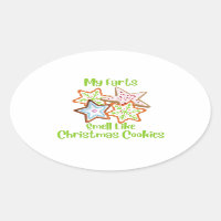 My Farts Smell like Christmas Cookies