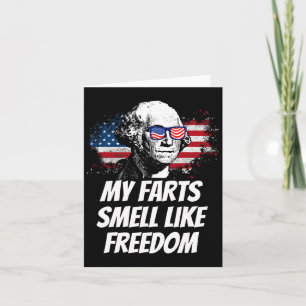 My Farts Smell Like Freedom Funny July 4th George  Card