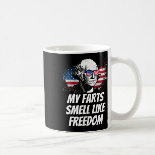 My Farts Smell Like Freedom Funny July 4th George  Coffee Mug
