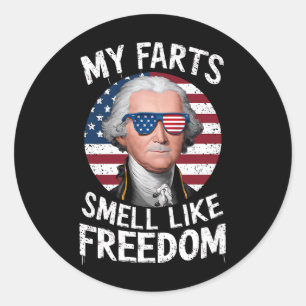 My Farts Smell Like Freedom July 4th George Washi Classic Round Sticker