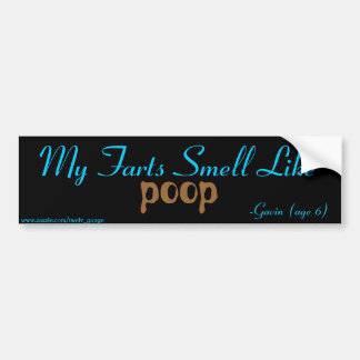 My Farts Smell Like poop Bumper Sticker