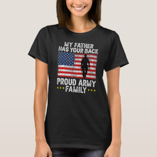 My Father Has Your Back Proud Army Family Military T-Shirt