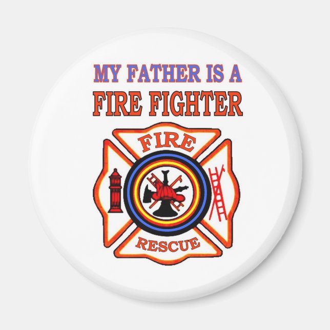 MY FATHER IS A FIRE FIGHTER MAGNET (Front)