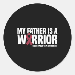 My Father is a Warrior Brain Aneurysm Awareness Classic Round Sticker