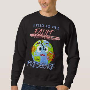 My Fault I Couldn't Take Geology  Humour Graphic Sweatshirt