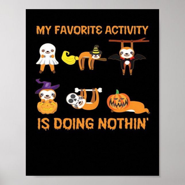My Favorite Activity Is Doing Nothin' Retro Sloth  Poster (Front)