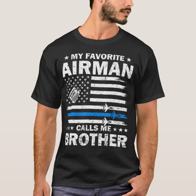 My Favorite Airman Calls Me Brother Flag Us Air Fo T-Shirt (Front)