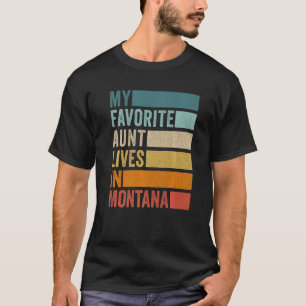 My Favorite Aunt Lives In Montana Vintage T-Shirt
