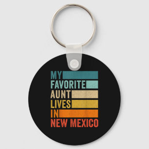 My Favorite Aunt Lives In New Mexico Vintage Key Ring