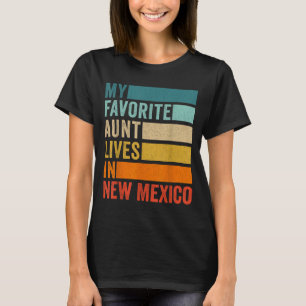 My Favorite Aunt Lives In New Mexico Vintage  T-Shirt