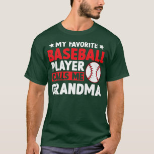 My Favorite Baseball Calls Me Mother's day Grandma T-Shirt