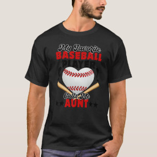 My Favorite Baseball Player Calls Me Aunt Women T-Shirt