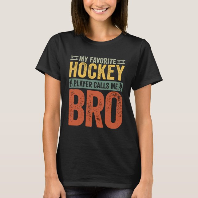 My Favorite Baseball Player Calls Me Bro Baseball  T-Shirt (Front)