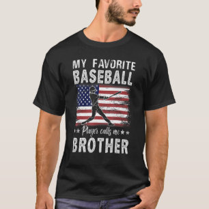 My Favorite Baseball Player Calls Me Brother Ameri T-Shirt