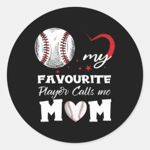 My Favorite Baseball Player Calls Me Mom Mother's Classic Round Sticker
