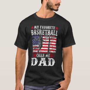 My Favorite Basketball Player Calls Me Dad Father T-Shirt