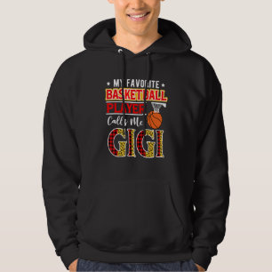 My Favorite Basketball Player Calls Me Gigi Mother Hoodie