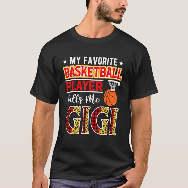 My Favorite Basketball Player Calls Me Gigi Mother T-Shirt (Front)